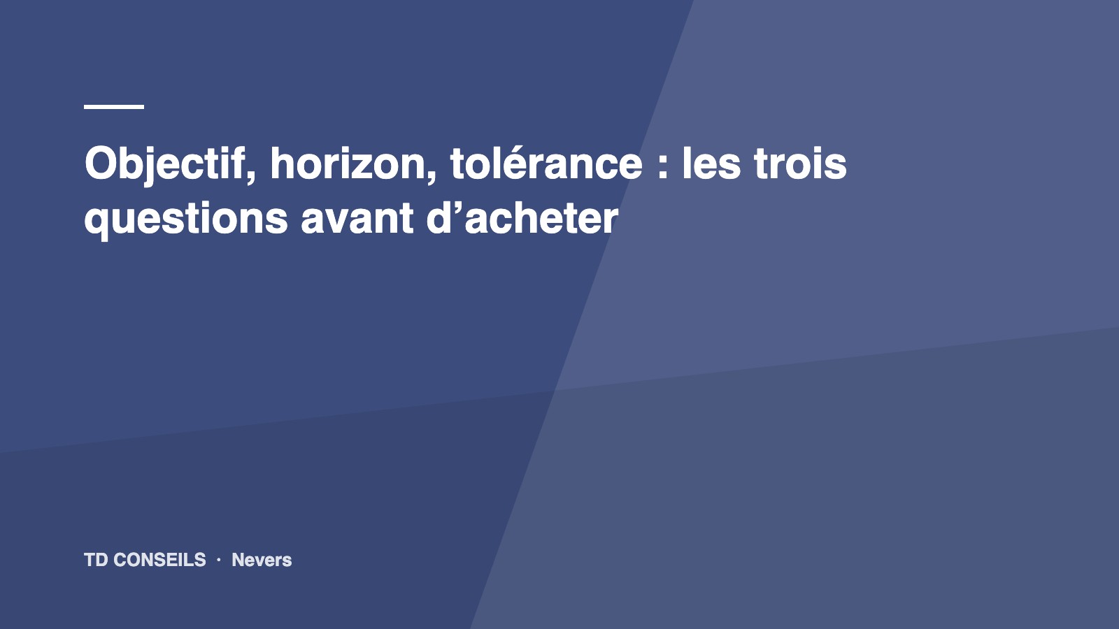 Définir son objectif, son horizon et sa tolérance avant un achat immobilier